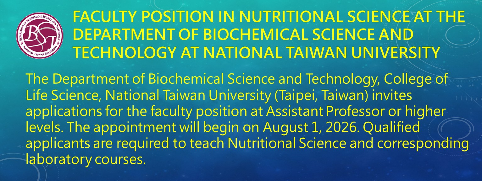 Faculty Position in Nutritional Science at the Department of Biochemical Science and Technology at National Taiwan University, Taipei, Taiwan